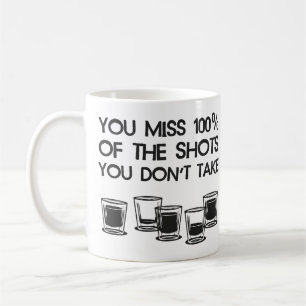 Mug Vous Mlle 100% des tirs que vous ne prenez pas