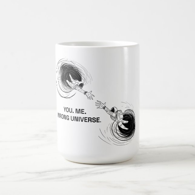 MUG VOUS. MOI. MAUVAIS UNIVERS. (Centre)