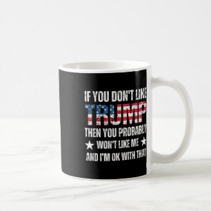 Mug Vous n’aimez pas Trump alors vous n’aimerez probab