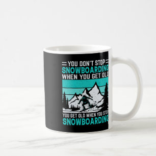 Mug Vous n'arrêtez pas de faire du snowboard quand vou