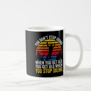 Mug Vous N'Arrêtez Pas De Skier Quand Vous Êtes Vieux