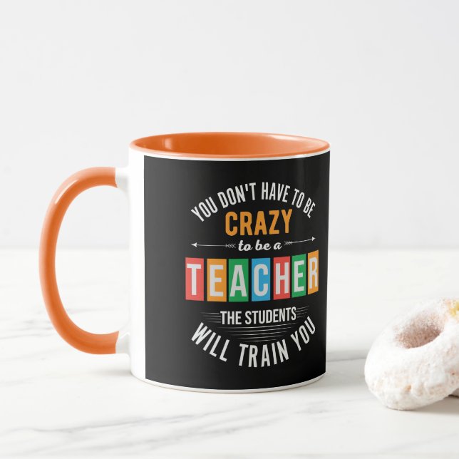 Mug Vous n'avez pas besoin d'être un professeur fou et (Avec donut)
