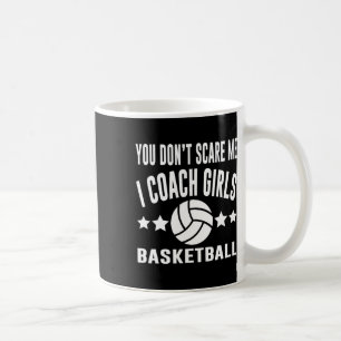 Mug Vous n'avez pas peur de moi J'enseigne le basket-b