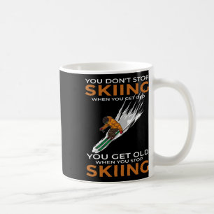 Mug Vous ne cessez pas de skier quand vous devenez vie
