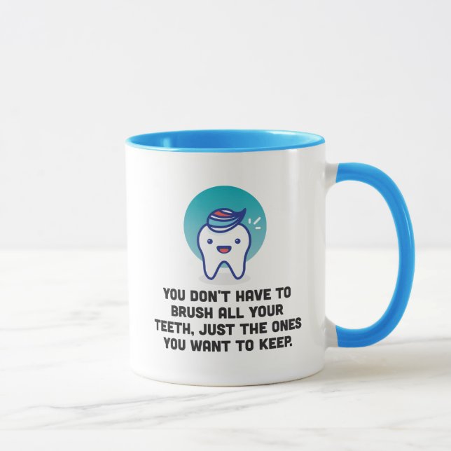 Mug Vous ne devez pas brosser toutes vos dents (Droite)