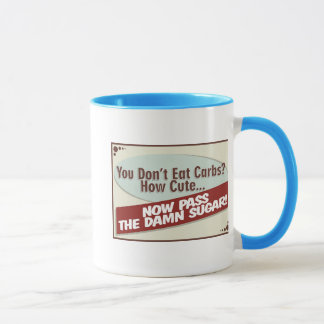 Mug Vous ne mangez pas des glucides Drinkwear