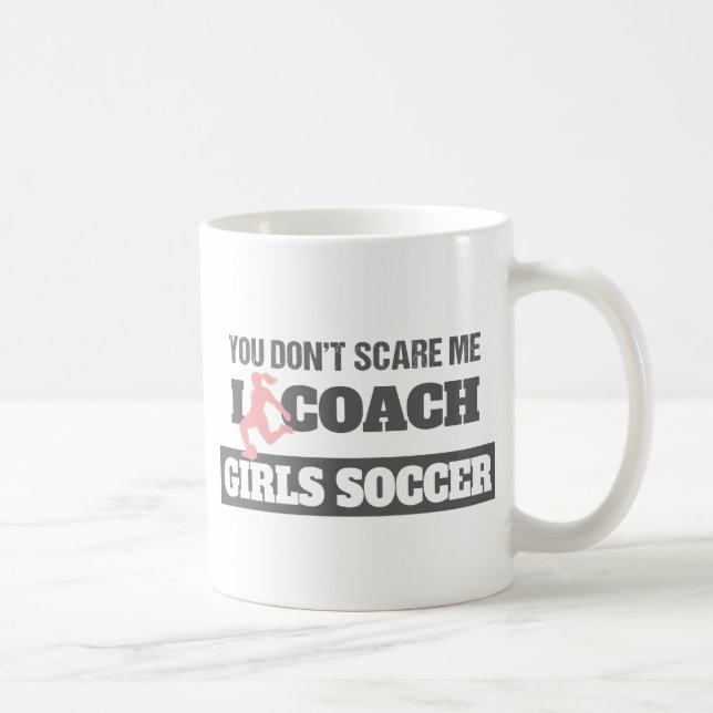 Mug Vous ne m'effrayez pas le football de filles (Droite)