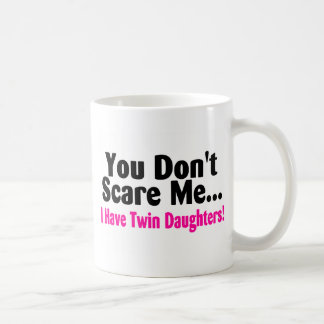 Mug Vous ne m'effrayez pas que j'ai les filles
