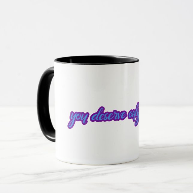 Mug Vous ne méritez que le meilleur (Devant gauche)