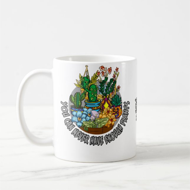 Mug Vous ne pouvez jamais avoir assez de plantes Pot d (Gauche)