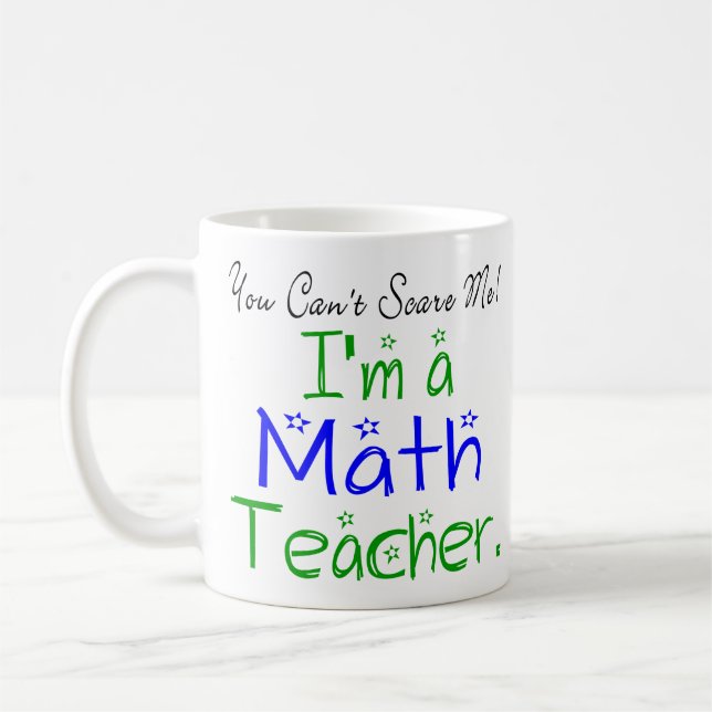 Mug Vous ne pouvez pas me faire peur Je suis enseignan (Gauche)
