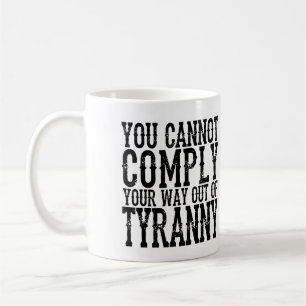 MUG VOUS NE POUVEZ PAS OBEIR POUR SORTIR DE LA TYRAN