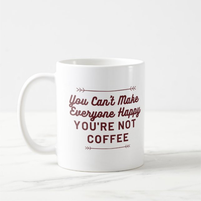 Mug Vous ne pouvez pas rendre tout le monde heureux -  (Gauche)