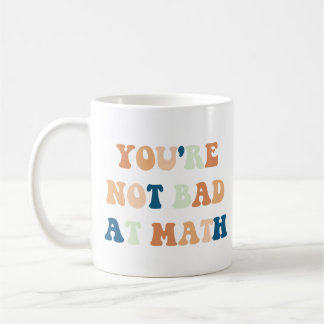 Mug Vous n'êtes pas mal à Math Funny Citation de profe
