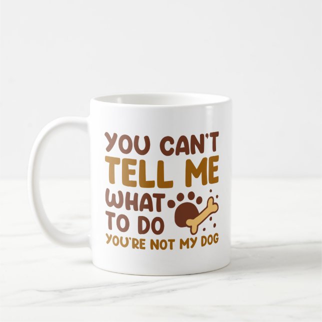 Mug Vous n'êtes pas mon chien (Gauche)
