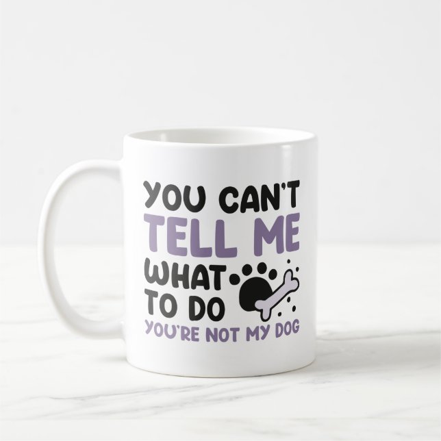 Mug Vous n'êtes pas mon chien (Gauche)