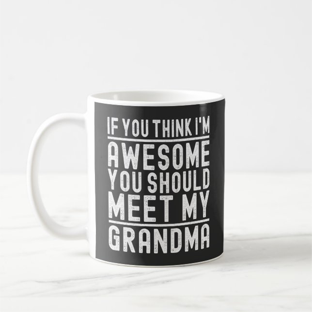 Mug Vous pensez que je suis génial, vous devriez renco (Gauche)
