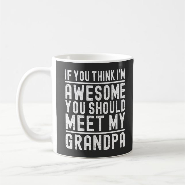 Mug Vous pensez que je suis génial, vous devriez renco (Gauche)