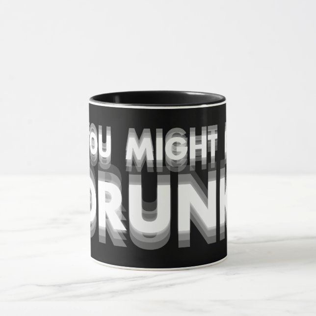 Mug Vous Pourriez Être Drunk Drôle Humour À Boire (Centre)