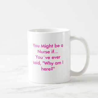 Mug Vous pourriez être une infirmière si… vous avez