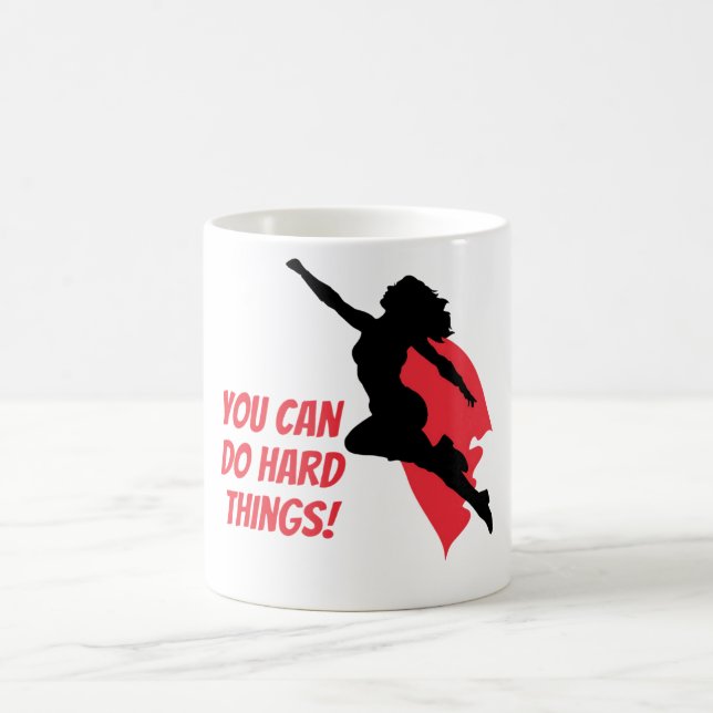 Mug Vous pouvez faire des choses difficiles  (Centre)