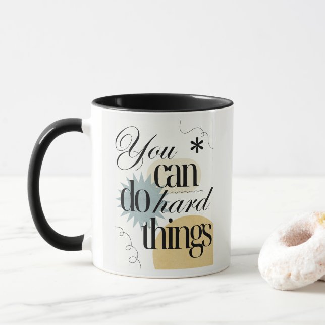 Mug Vous pouvez faire des choses difficiles Inspiratio (Avec donut)