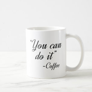 Mug Vous Pouvez Le Faire Café