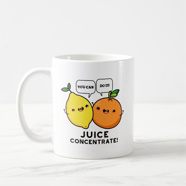 Mug Vous Pouvez Le Faire Jus Concentrer Pun De Fruit P (Gauche)