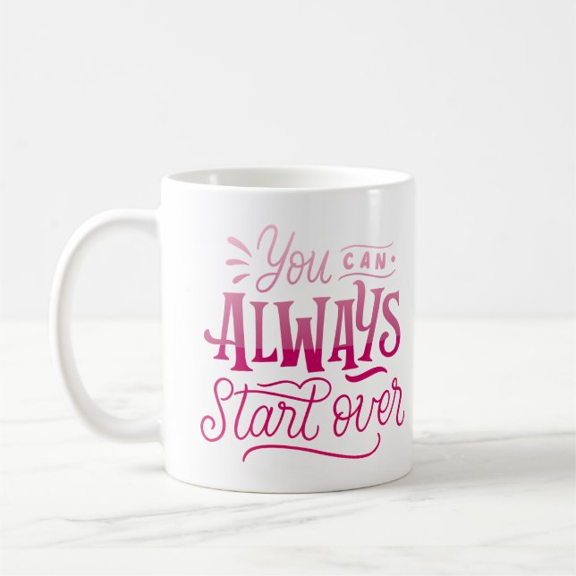 Mug vous pouvez toujours recommencer (Gauche)