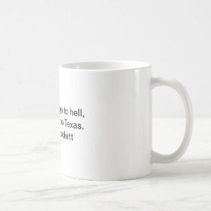 Mug Vous pouvez tous aller à l'enfer, et j'irai au