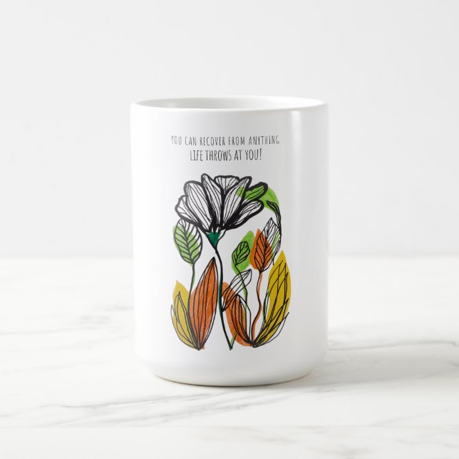 Mug  "VOUS POUVEZ VOUS RÉTABLIR DE TOUT ce que la vie  (Centre)