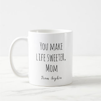Mug Vous rendez la vie plus douce, maman