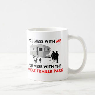 Mug Vous salissez avec moi, vous salissez avec tout le