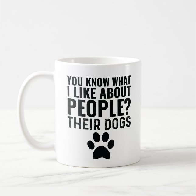 Mug Vous Savez Ce Que J'Aime Chez Les Gens Leurs Chien (Gauche)