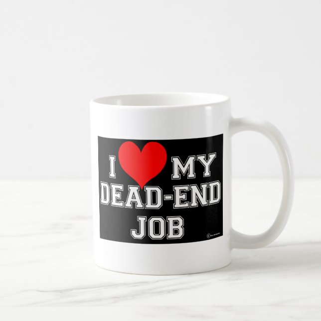 Mug Vous savez que vous AIMEZ votre travail sans issue (Droite)