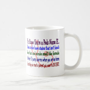 Mug "Vous savez que vous êtes une infirmière de Peds