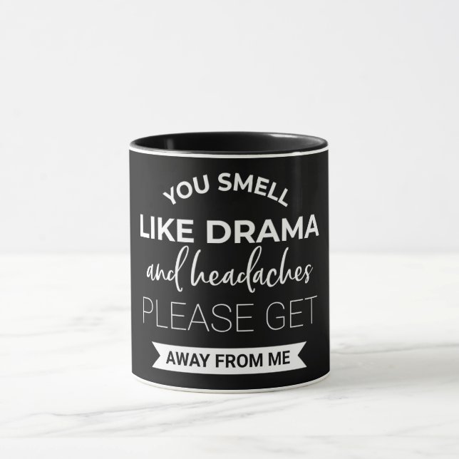 Mug Vous Sentez Comme Le Drame Et Les Maux De Tête (Centre)