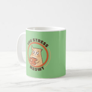 Mug Vous Stress Meowt Cat