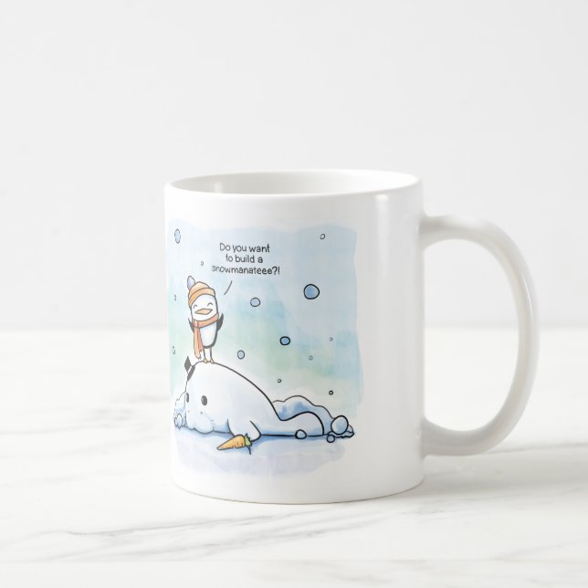 Mug Vous voulez construire un Snowmanatee - pingouin - (Droite)