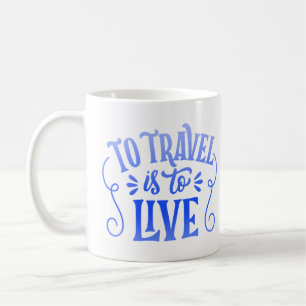 Mug voyager, c'est vivre