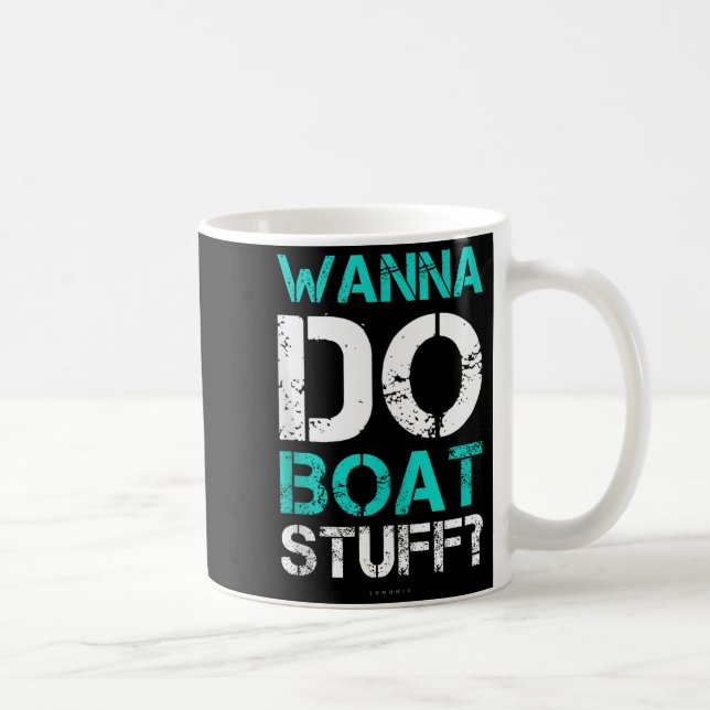 Mug W Do Boat Stuff Tanks Funny Cruise Lake Vacation T (Droite)