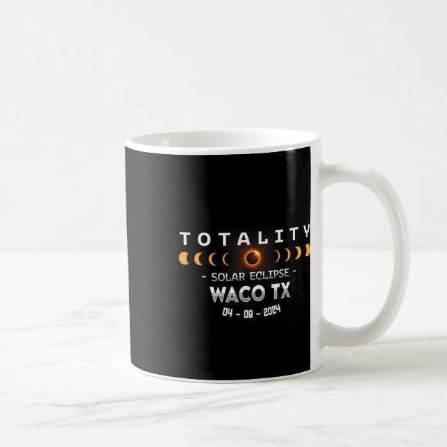 Mug Waco Tx Total Solaire Eclipse 2024 (Droite)