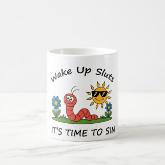 Mug Wake Up S*luts It's Time to Sin