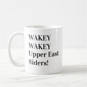 Mug Wakey Wakey La jeune fille de l'Upper East Siders