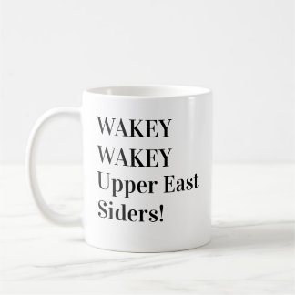 Mug Wakey Wakey La jeune fille de l'Upper East Siders