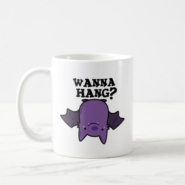 Mug Wanna Hang Funny Animal Bat Pun (Gauche)