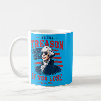 Mug Washington Trahison Uniquement Si Perdre Les Homme