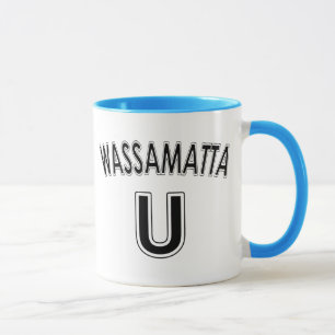 Mug Wassamatta U