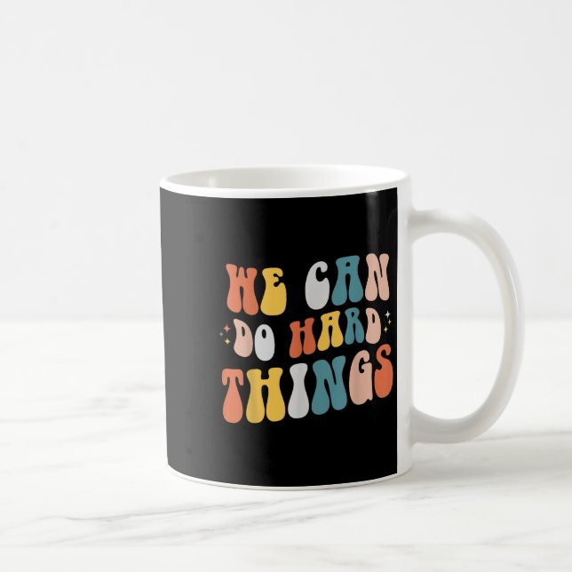 Mug We Can Do Hard Things Motivational Teacher Wavy  (Droite)