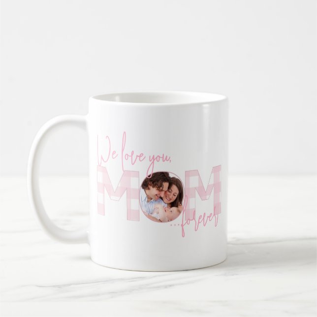 Mug We Love You Mom Forever Pink Buffalo Check Photo (Gauche)